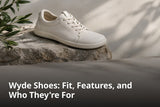 Wyde Shoes: Fit, Features, and Who They're For
